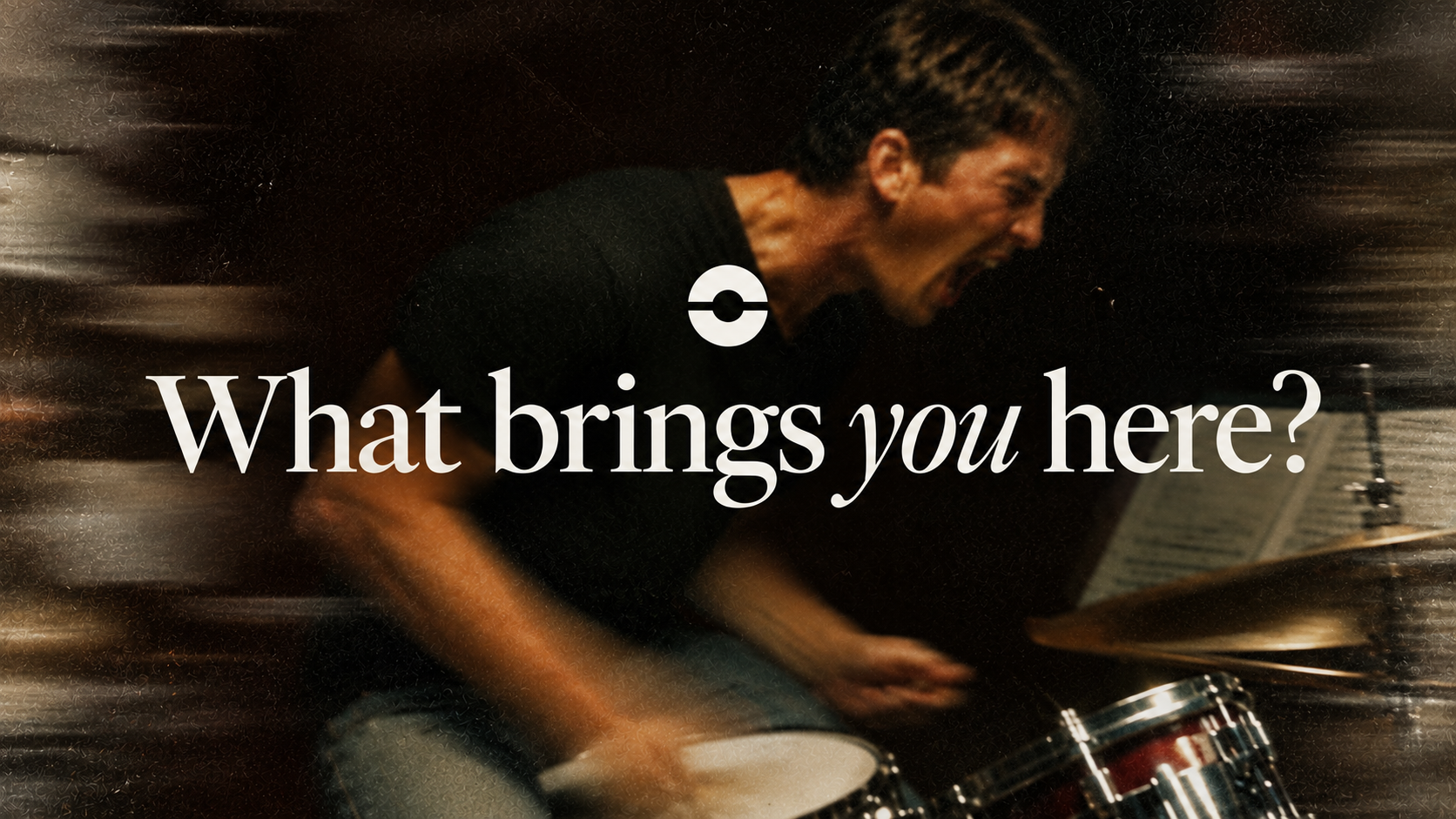 What brings you here?